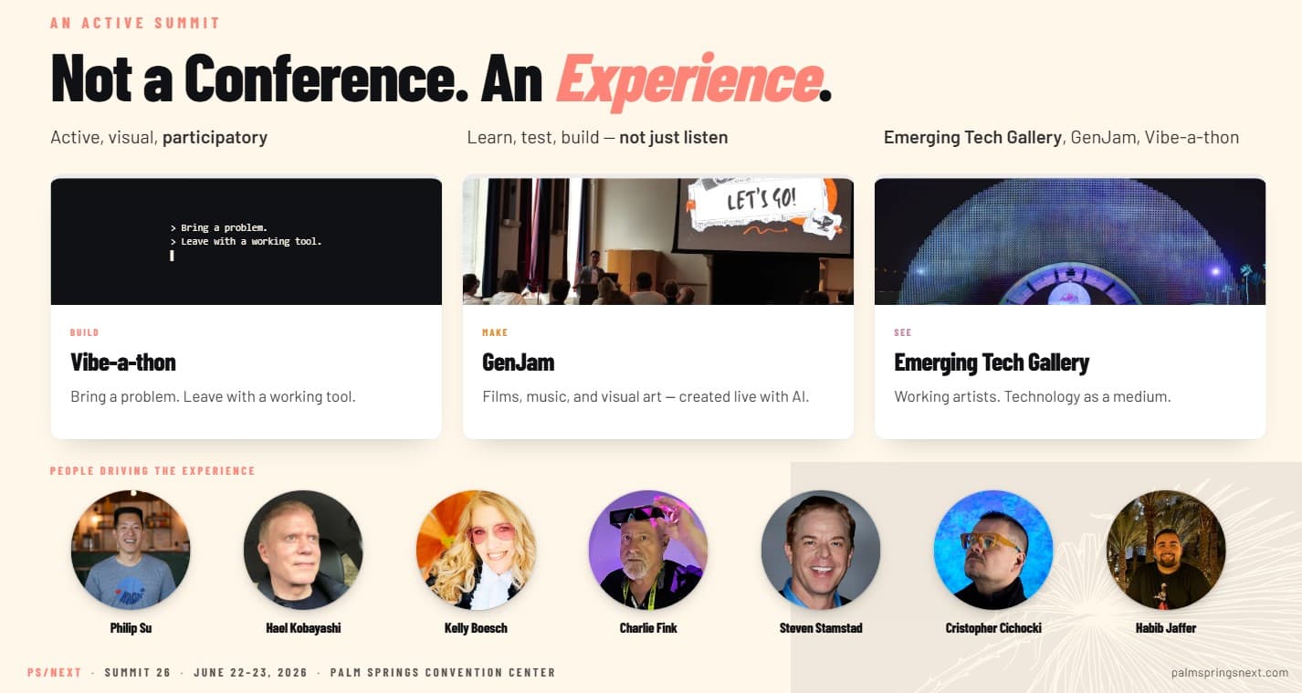 PS/NExT Summit 26 'Not a Conference. An Experience.' graphic — three cards for Vibe-a-thon, GenJam, and the Digital Media Gallery, with portraits of Philip Su, Hael Kobayashi, Kelly Boesch, Charlie Fink, Steven Stamstad, Cristopher Cichocki, and Habib Jaffer.